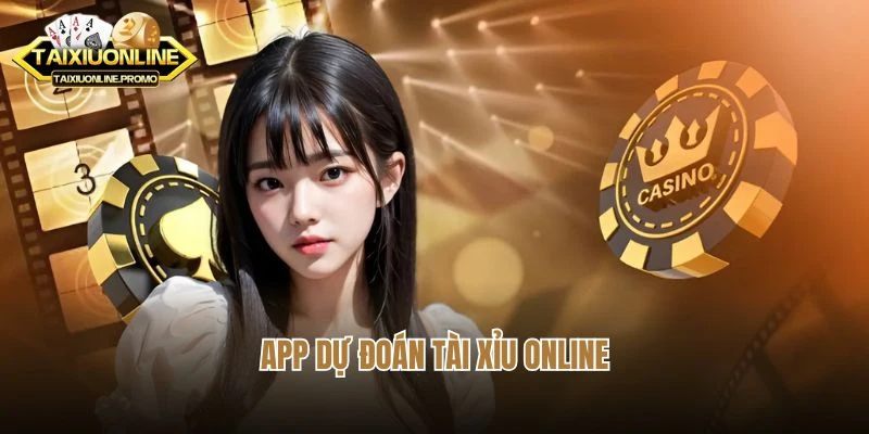 App Dự Đoán Tài Xỉu Online – Vũ Khí Bí Mật Giúp Thắng Dễ Hơn