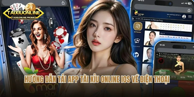 Hướng dẫn tải app tài xỉu online IOS về điện thoại