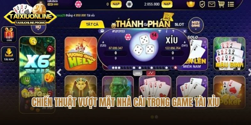 Chiến thuật vượt mặt nhà cái trong game Tài Xỉu