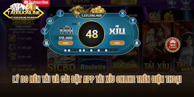 Lý do nên tải và cài đặt app tài xỉu online trên điện thoại
